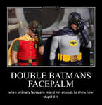 Демотиватор DOUBLE BATMANS FACEPALM when ordinary facepalm is just not enough to show how stupid it is
