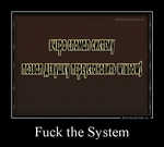 Демотиватор «Fuck the System »